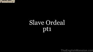 TheEnglishMansion - Slave Ordeal Pt1