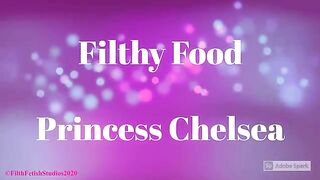 Filthy Food – Princess Chelsea – FILTH FETISH STUDIOS