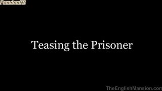 TheEnglishMansion - Teasing The Prisoner