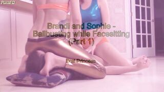 BratPrincess - Brandi and Sophie - Ballbusting while Facesitting